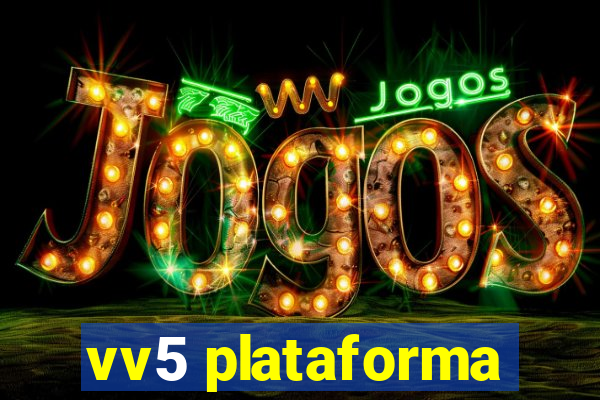 vv5 plataforma